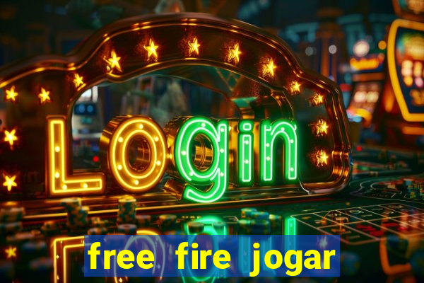 free fire jogar agora teste